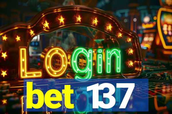 bet 137